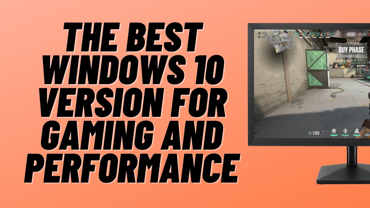 Gamer Windows Operating System Which windows 10 version is best for gaming?